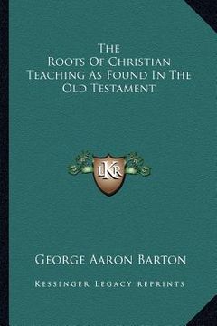 portada the roots of christian teaching as found in the old testament (en Inglés)