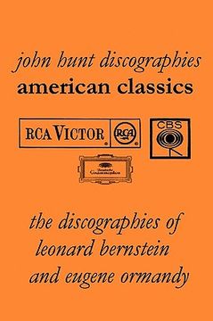 portada american classics: the discographies of leonard bernstein and eugene ormandy. [2009]. (in English)