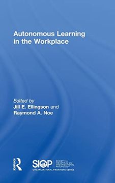 portada Autonomous Learning in the Workplace (Siop Organizational Frontiers Series) (in English)