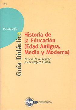 portada historia de la educación (edad antigua, media y moderna). guía didáctica.