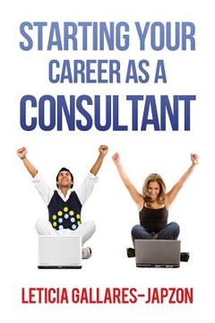 portada Starting Your Career as a Consultant (en Inglés)