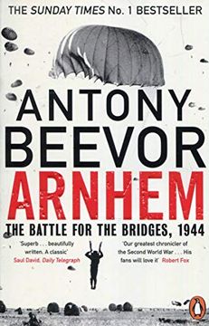 portada Arnhem: The Battle for the Bridges, 1944: The Sunday Times no 1 Bestseller (en Inglés)