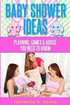 portada Baby Shower Ideas: Planning, games and advice you need to know (in English)
