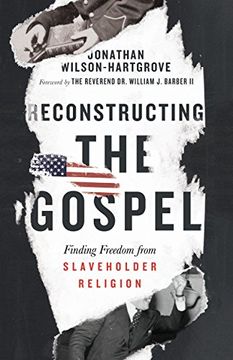 portada Reconstructing the Gospel: Finding Freedom From Slaveholder Religion 