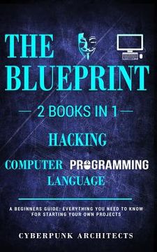portada Hacking & Computer Programming Languages: 2 Books in 1: THE BLUEPRINT: Everything You Need To Know for Computer Hacking (en Inglés)