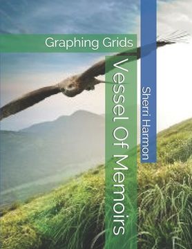portada Vessel Of Memoirs: Graphing Grids (en Inglés)
