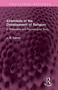 portada Essentials in the Development of Religion: A Philosophic and Psychological Study (Routledge Revivals) 