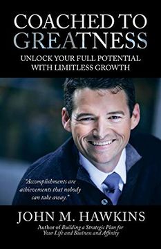 portada Coached to Greatness: Unlock Your Full Potential With Limitless Growth (en Inglés)