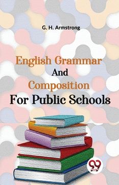 portada English Grammar And Composition For Public Schools (en Inglés)