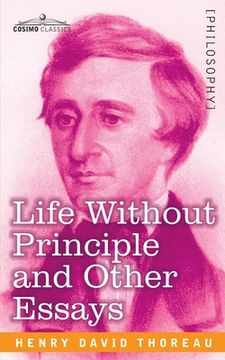 portada Life Without Principle and Other Essays (en Inglés)