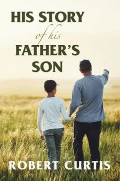 portada His Story of His Father's Son (en Inglés)