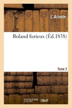 portada Roland Furieux. Tome 2 (Ed.1838) (Litterature) (French Edition)