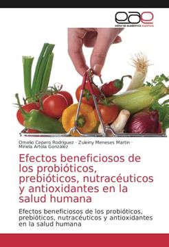 portada Efectos Beneficiosos de los Probióticos, Prebióticos, Nutracéuticos y Antioxidantes en la Salud Humana (in Spanish)