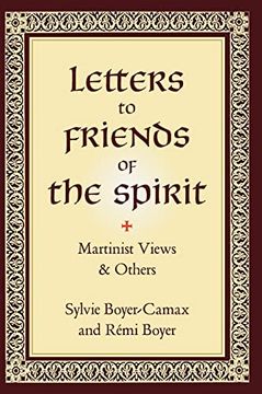 portada Letters to Friends of the Spirit: Martinist Views & Others 