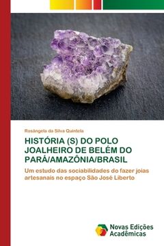 portada História (s) do Polo Joalheiro de Belém do Pará (in Portuguese)