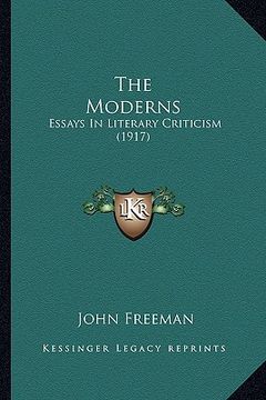 portada the moderns: essays in literary criticism (1917)