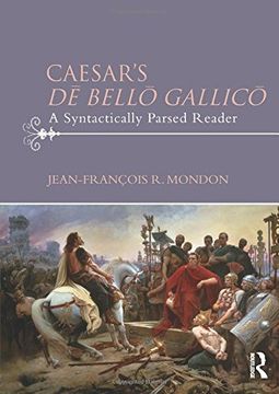 portada Caesar’s Dē Bellō Gallicō: A Syntactically Parsed Reader