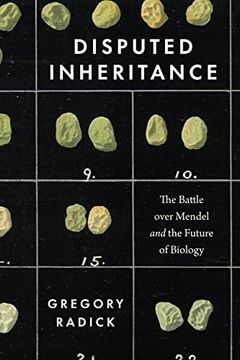 portada Disputed Inheritance: The Battle Over Mendel and the Future of Biology (en Inglés)