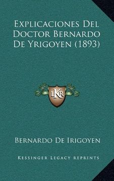 portada Explicaciones del Doctor Bernardo de Yrigoyen (1893)