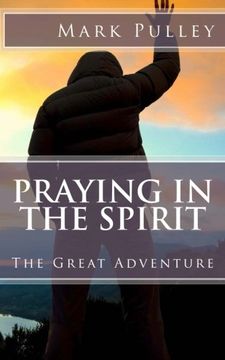 portada Praying in the Spirit: The Great Adventure (en Inglés)