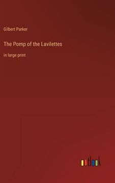 portada The Pomp of the Lavilettes: in large print (in English)