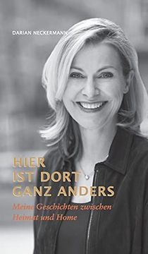 portada Hier ist Dort Ganz Anders: Meine Geschichten Zwischen Heimat und Home (in German)