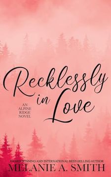 portada Recklessly in Love: A Steamy Small-Town Forced Proximity Romance (en Inglés)