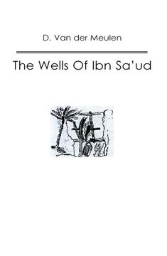 portada The Wells of Ibn Sa'ud (en Inglés)