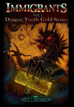 portada Immigrants: Dragon Tooth Gold - Volume 1 (in English)