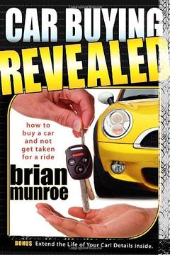 portada Car Buying Revealed: How to buy a car and not get Taken for a Ride (en Inglés)