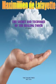 portada The Secret and Technique of the Healing Touch (en Inglés)