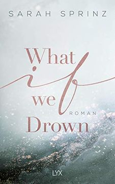 portada What if we Drown (University of British Columbia, Band 1) (en Alemán)
