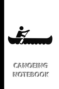 portada CANOEING NOTEBOOK [ruled Notebook/Journal/Diary to write in, 60 sheets, Medium Size (A5) 6x9 inches]: SPORT Notebook for fast/simple saving of instruc (in English)