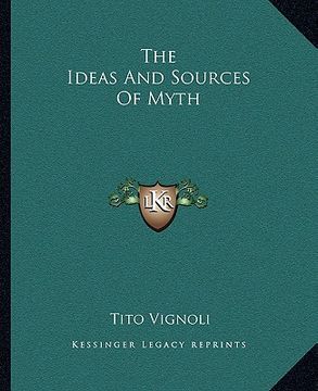 portada the ideas and sources of myth (en Inglés)