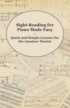 portada sight-reading for piano made easy - quick and simple lessons for the amateur pianist (en Inglés)