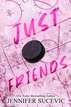 portada Just Friends (Special Edition): A Friends-to-Lovers New Adult Sports Romance (in English)