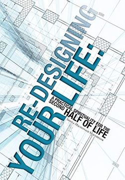 portada Re-Designing Your Life: A Practical Spirituality for the Second Half of Life (in English)