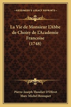 portada La Vie de Monsieur L'Abbe de Choisy de L'Academie Francoise (1748) (in French)
