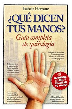 portada Que Dicen tus Manos Guia Completa de Quirologia Aprende a Leer y Analizar tu Mano (in Spanish)