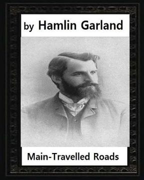portada Main-travelled roads (1891), by Hamlin Garland (en Inglés)