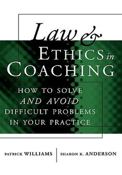 portada law and ethics in coaching: how to solve -- and avoid -- difficult problems in your practice (in English)