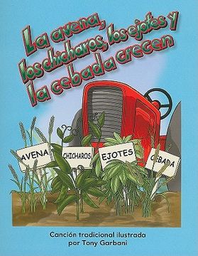 portada La Avena, Los Chícharos, Los Ejotes Y La Cebada Crecen