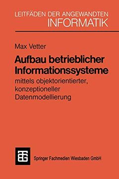 portada Aufbau Betrieblicher Informationssysteme: Mittels Objektorientierter Konzeptioneller Datenmodellierung (en Alemán)