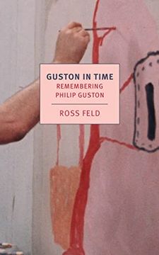 portada Guston in Time: Remembering Philip Guston (New York Review Books Classics) (en Inglés)