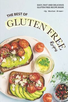 portada The Best of Gluten Free Recipes: Easy, Fast and Delicious Gluten Free Recipe Book