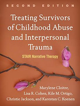 portada Treating Survivors of Childhood Abuse and Interpersonal Trauma: Stair Narrative Therapy (in English)