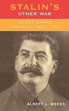 portada stalin's other war: soviet grand strategy, 1939-1941