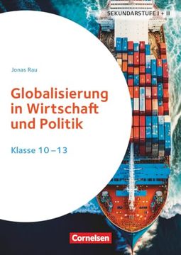 Themenhefte Sekundarstufe - F? Cher? Bergreifend. Globalisierung in Wirtschaft und Politik - Klasse 10-13 (en Alemán)