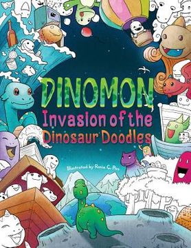 portada Dinomon - Invasion of the Dinosaur Doodles: A Cute and Fun Coloring Book for Adults and Kids (Relaxation, Meditation) 