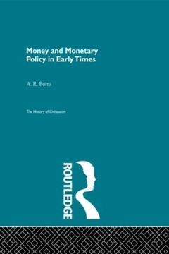 portada Money and Monetary Policy in Early Times (The History of Civilization) (en Inglés)